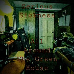 All around the green house