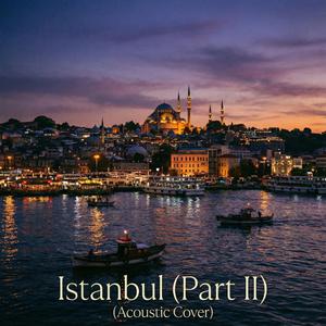 Istanbul (Part II) (feat. Fae Wilder) (Acoustic)