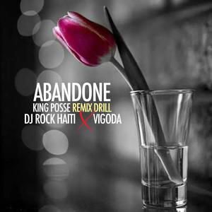 Abandone King Posse (feat. Vigoda) (Drill Version)
