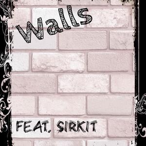 Walls (feat. SirKit)