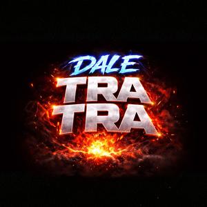 Dale Tra Tra