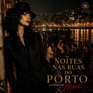 NOITES NAS RUAS DO PORTO (Pedra e Luz)