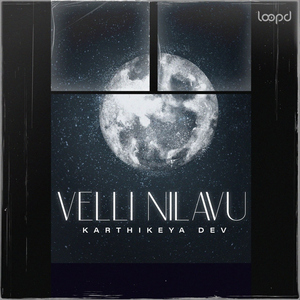 Velli Nilavu (From "Loopd")