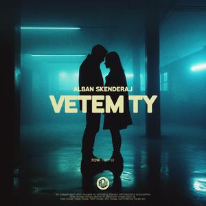 Vetem Ty (feat. Alban Skenderaj)