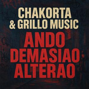 Ando Demasiao Alterao (feat. Grillo Music)