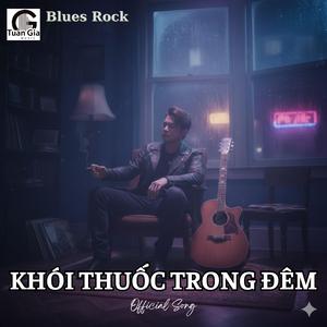 Khói Thuốc Trong Đêm (Blues Rock)