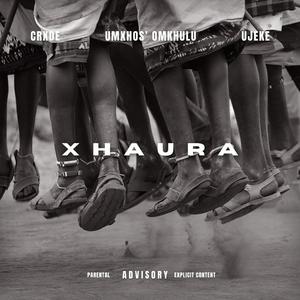 XHAURA (feat. Umxhos'omkhulu & Ujeke)