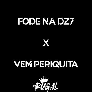 ELA FODE NA DZ7 X VEM PERIQUITA