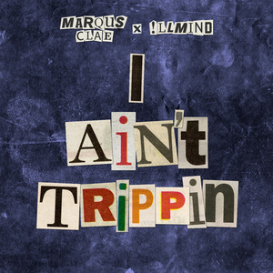 I Ain't Trippin