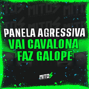 Panela Agressiva Vai Cavalona Faz Galope