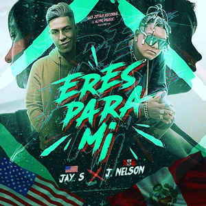 Eres Para Mi (feat. Jay S)