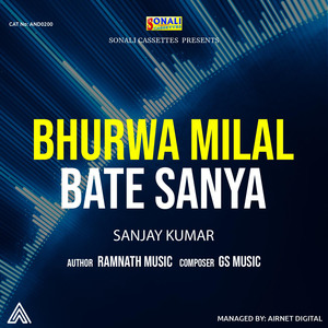 Bhurwa Milal Bate Sanya