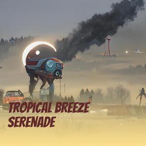 Tropical Breeze Serenade