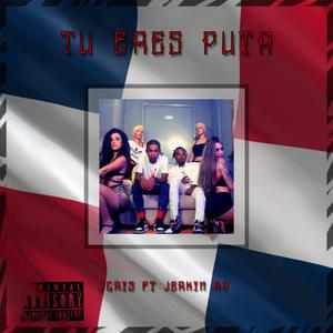 Tu Eres Puta (feat. Jerkin' RD)