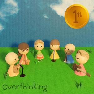 Overthinking
