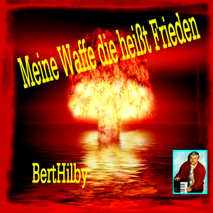 Meine Waffe die heißt Frieden