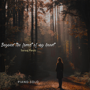 Beyond the Forest of My Heart (Piano Solo)