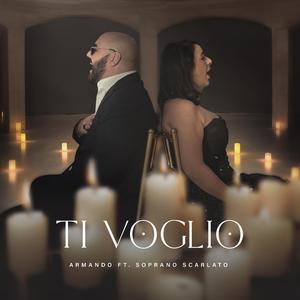 Ti Voglio (feat. Soprano Scarlato)