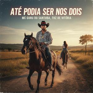 Até podia ser nos dois