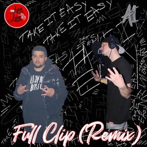 Full Clip (feat. A.Dot) (Remix)