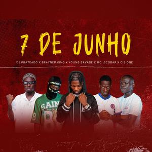 7 De Junho (feat. Mc. Scobar, Black Savage, Cis One & Brayner King)