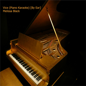 Vice (Piano Karaoke) [By Ear]