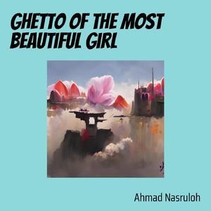 Ghetto of the Most Beautiful Girl