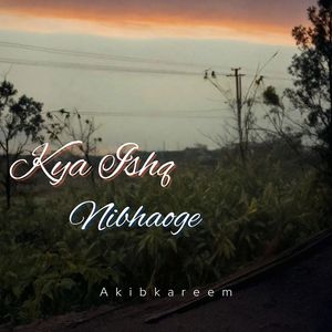 Kya Ishq Nibhaoge
