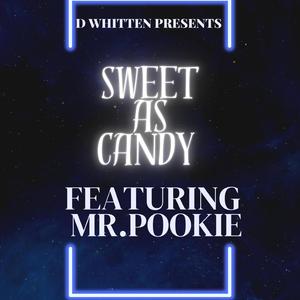 Sweet as candy (feat. Mr. Pookie)