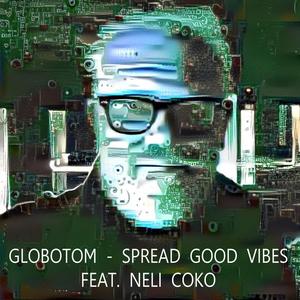 Spread Good Vibes (feat. Neli Coko)