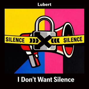 I Don't Want Silence