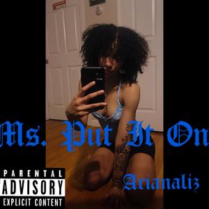 Ms. Put It On