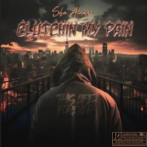 Clutchin My Pain