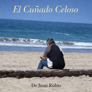 El Cuñado Celoso (feat. Juan Rubio)