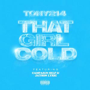 That Girl Cold (feat. Campaign Self & Jayson Lyric)