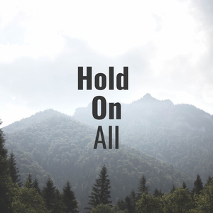 Hold On All