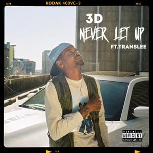 Never Let Up (feat. Translee)