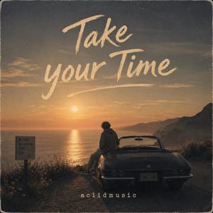 Take your Time