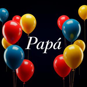 Papá (feat. Benjamín Bonilla, Andres Espinosa & Luis Peralta)
