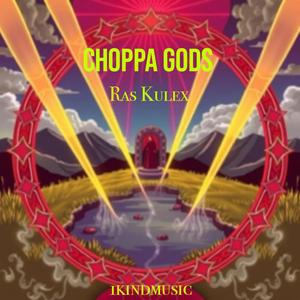 Choppa Gods