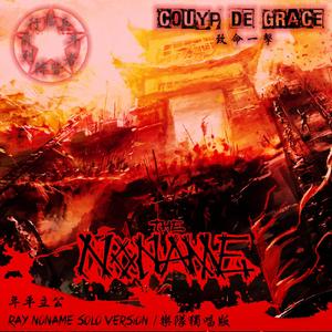 Coup De Grace(Ray Noname Solo Version)