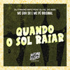 MC GUH SR - Quando o Sol Raiar