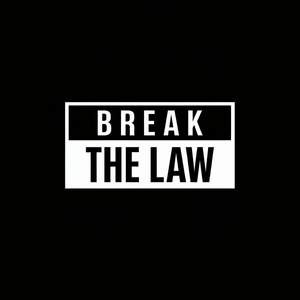 Break the Law