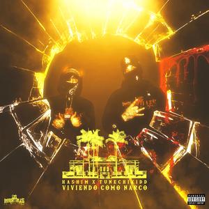 VIVIENDO COMO NARCO (feat. TUNECHIKIDD)