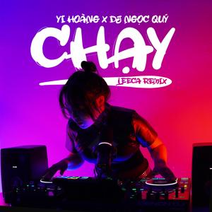 Chạy (feat. Ngọc Quý) (LeeCA Remix)