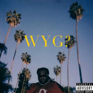 WYG? (feat. Sammy Sunflower)