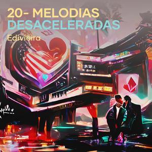 20- Melodias Desaceleradas