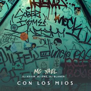 Con Los Mios (feat. MC Yael, Dj Eme Mx & Dj Blaner)