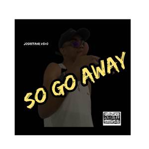 So Go Away