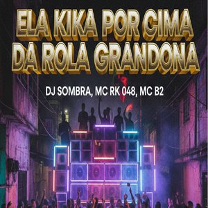 ELA KIKA POR CIMA DA ROLA GRANDONA
